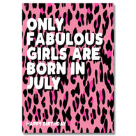 Print Fabulous Girls Born In July Birthday Card